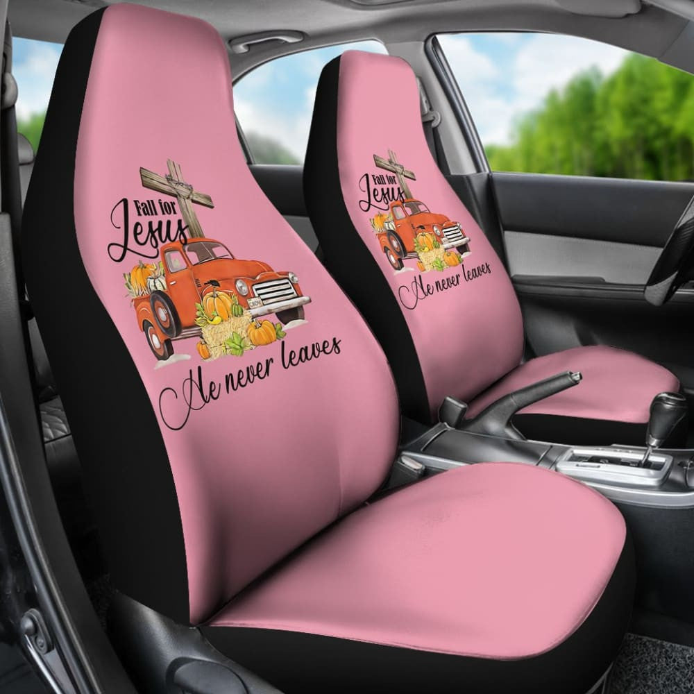 Fall For Jesus He Never Leaves God Lovers Car Seat Covers