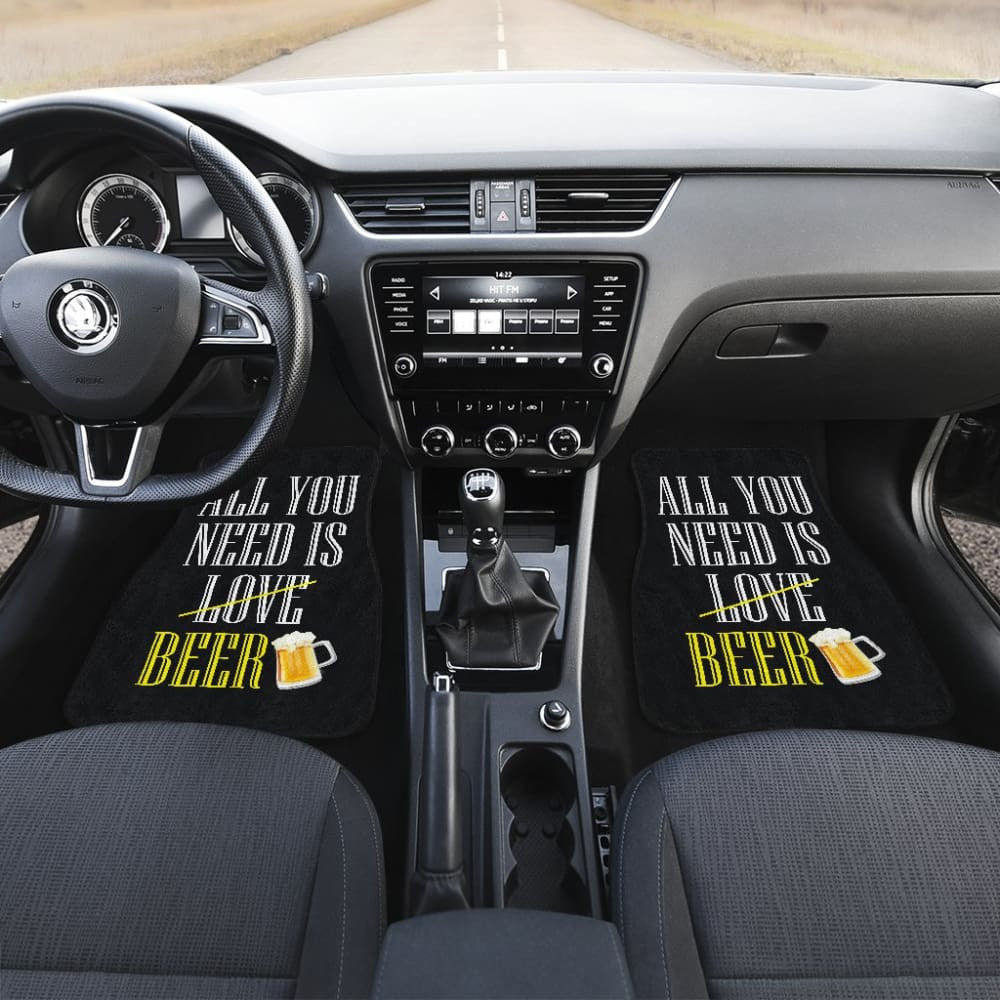 All You Need Is Beer Car Floor Mats