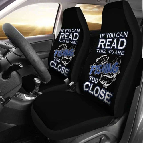 fishing too close Car Seat Covers