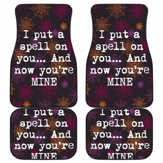I Put A Spell On You And Now You'Re Mine Halloween Car Floor Mats