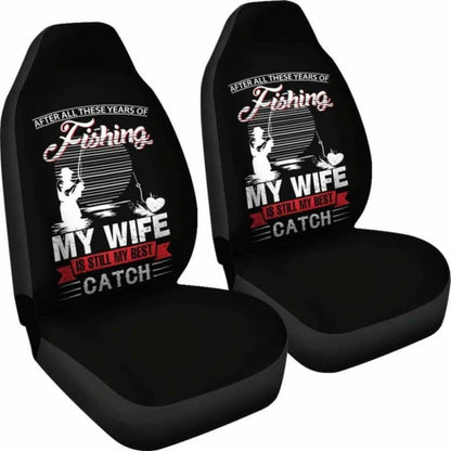 Fishing My Wife is Still My Best Catch Car Seat Covers