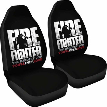 Firefighter Hardest Job You Will Ever Love Car Seat Covers