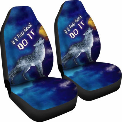 If It Feels Good Do It Car Seat Cover With Wolf Howling